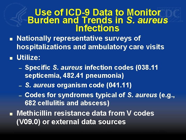 Use of ICD-9 Data to Monitor Burden and Trends in S. aureus Infections n