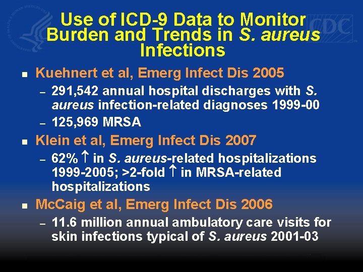 Use of ICD-9 Data to Monitor Burden and Trends in S. aureus Infections n