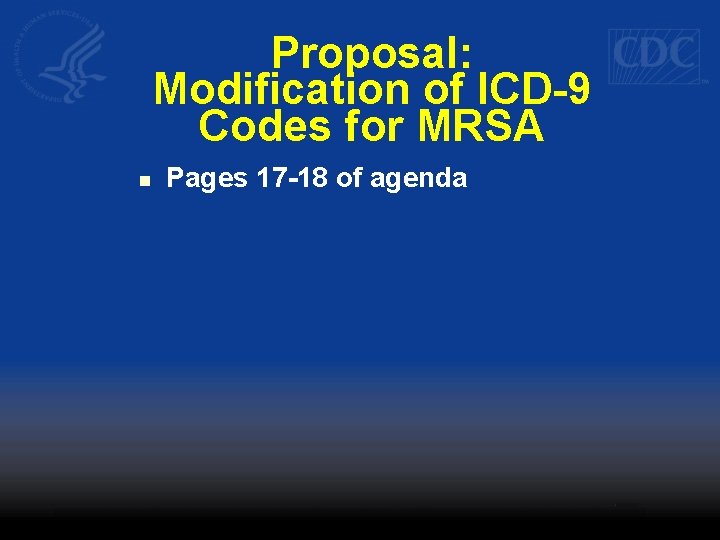 Proposal: Modification of ICD-9 Codes for MRSA n Pages 17 -18 of agenda 