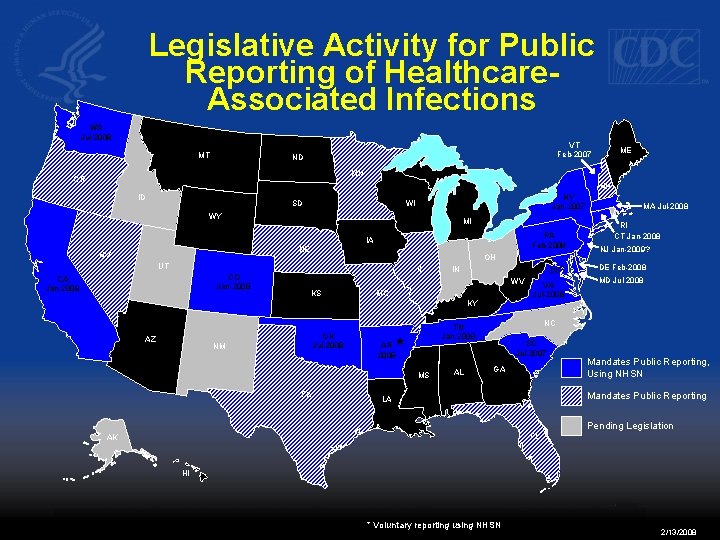 Legislative Activity for Public Reporting of Healthcare. Associated Infections WA Jul-2008 MT VT Feb-2007