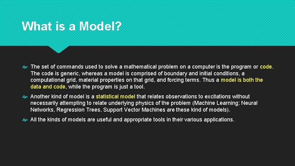 What is a Model? The set of commands used to solve a mathematical problem