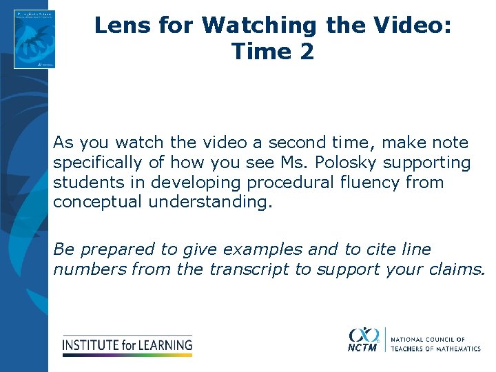 Lens for Watching the Video: Time 2 As you watch the video a second
