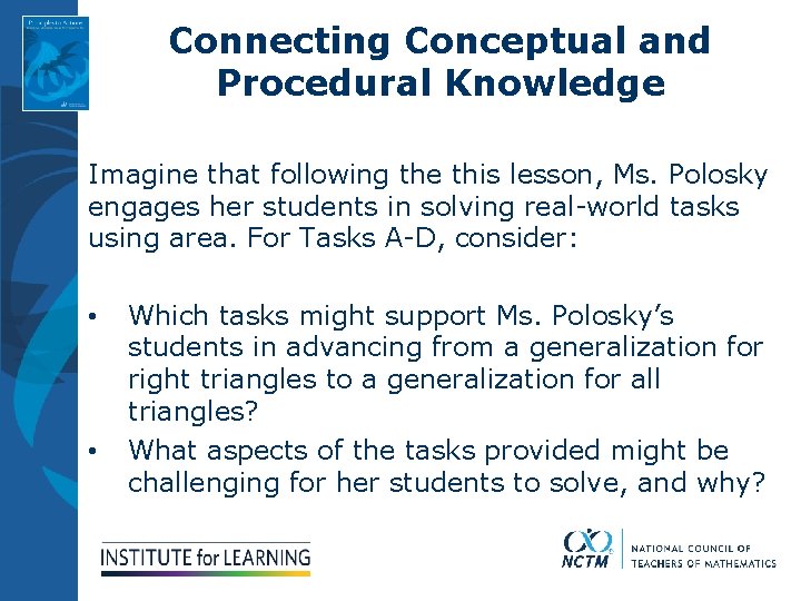 Connecting Conceptual and Procedural Knowledge Imagine that following the this lesson, Ms. Polosky engages