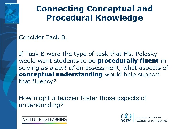 Connecting Conceptual and Procedural Knowledge Consider Task B. If Task B were the type