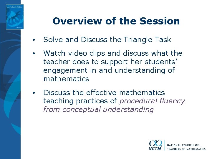 Overview of the Session • Solve and Discuss the Triangle Task • Watch video