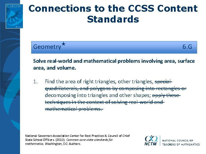 Connections to the CCSS Content Standards Geometry★ 6. G Solve real-world and mathematical problems