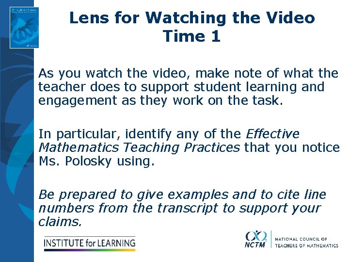 Lens for Watching the Video Time 1 As you watch the video, make note