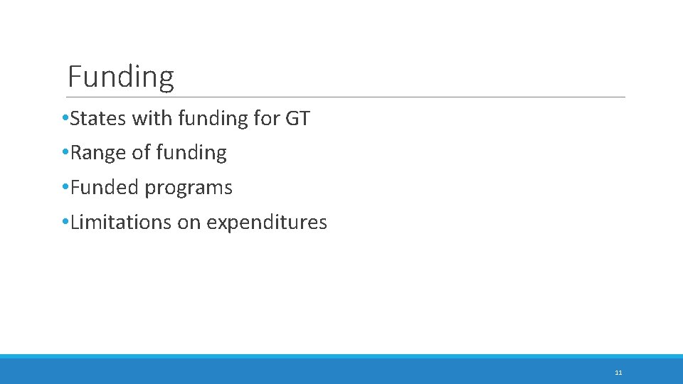 Funding • States with funding for GT • Range of funding • Funded programs