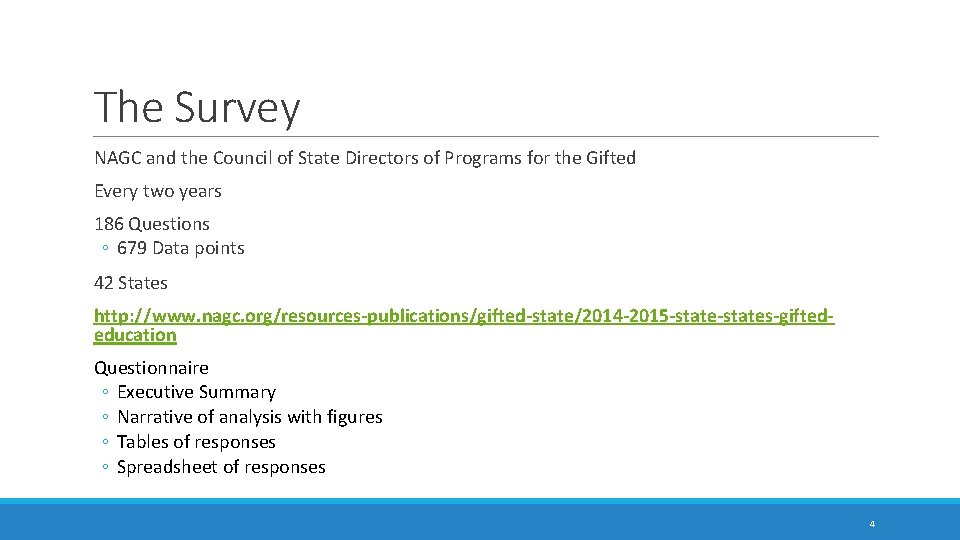 The Survey NAGC and the Council of State Directors of Programs for the Gifted