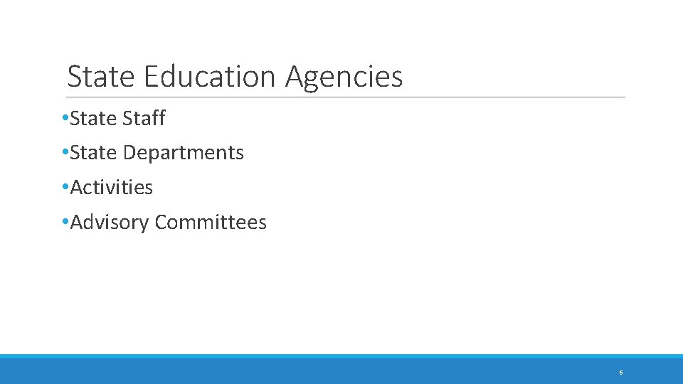 State Education Agencies • State Staff • State Departments • Activities • Advisory Committees