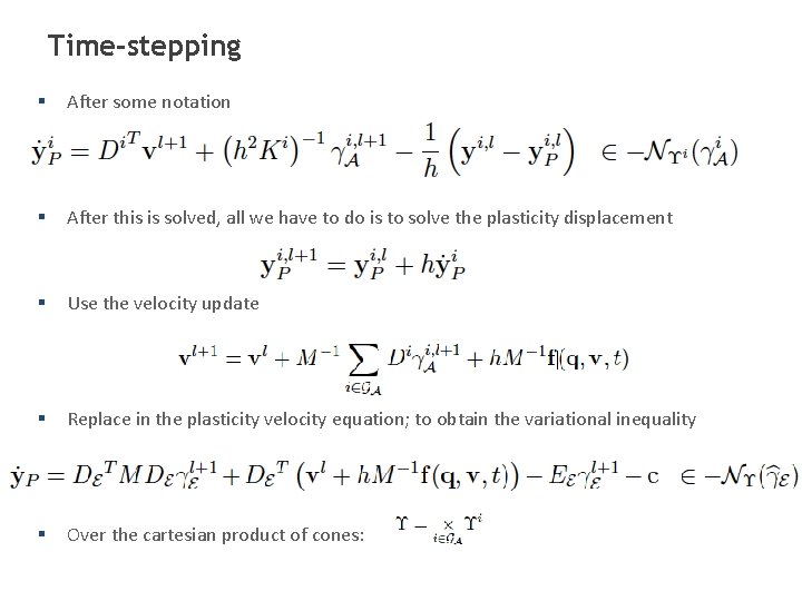 Time-stepping § After some notation § After this is solved, all we have to