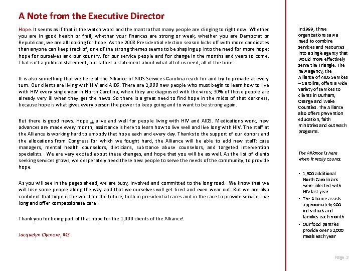 A Note from the Executive Director Hope. It seems as if that is the