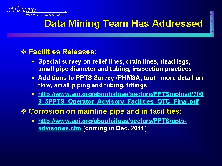 Allegro ENERGY CONSULTING Data Mining Team Has Addressed v Facilities Releases: § Special survey