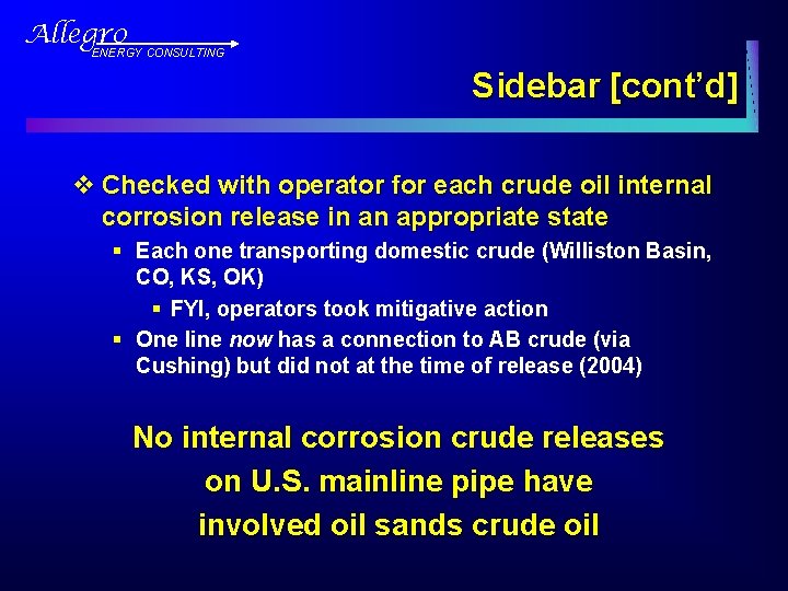 Allegro ENERGY CONSULTING Sidebar [cont’d] v Checked with operator for each crude oil internal