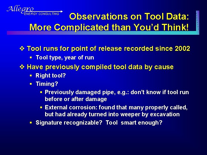 Allegro Observations on Tool Data: More Complicated than You’d Think! ENERGY CONSULTING v Tool