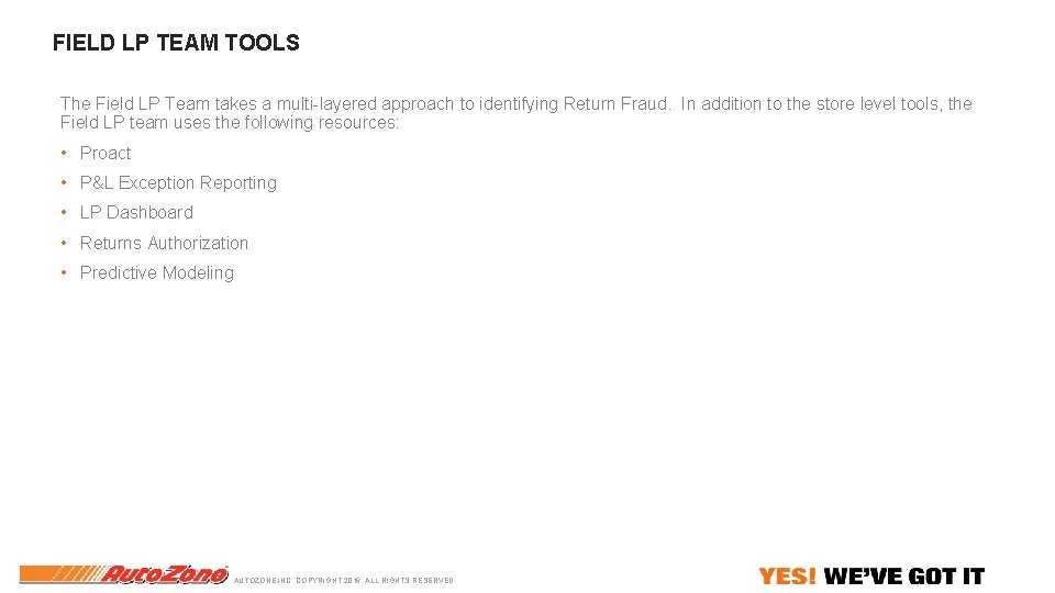 FIELD LP TEAM TOOLS The Field LP Team takes a multi-layered approach to identifying FIELD LP TEAM TOOLS The Field LP Team takes a multi-layered approach to identifying
