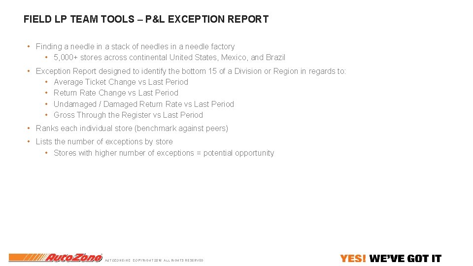 FIELD LP TEAM TOOLS – P&L EXCEPTION REPORT • Finding a needle in a FIELD LP TEAM TOOLS – P&L EXCEPTION REPORT • Finding a needle in a