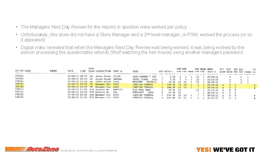 • The Managers Next Day Review for the returns in question were worked • The Managers Next Day Review for the returns in question were worked