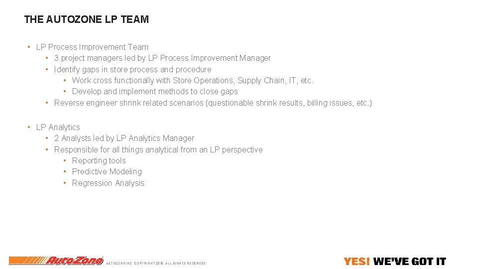 THE AUTOZONE LP TEAM • LP Process Improvement Team • 3 project managers led THE AUTOZONE LP TEAM • LP Process Improvement Team • 3 project managers led
