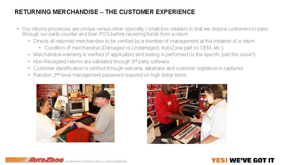 RETURNING MERCHANDISE – THE CUSTOMER EXPERIENCE • Our returns processes are unique versus other RETURNING MERCHANDISE – THE CUSTOMER EXPERIENCE • Our returns processes are unique versus other