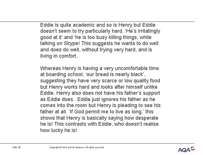 Eddie is quite academic and so is Henry but Eddie doesn’t seem to try