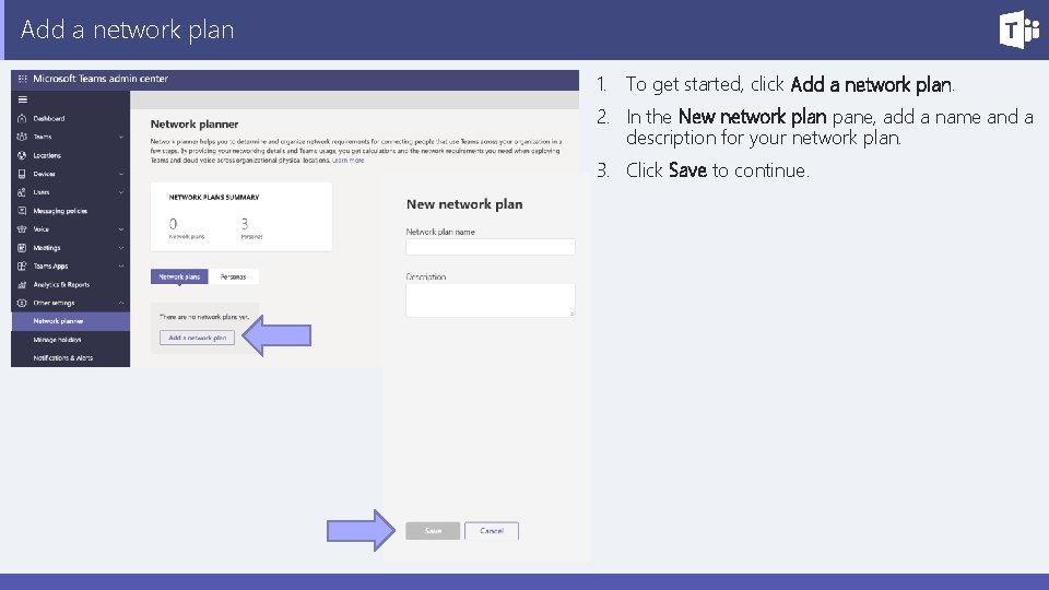 Add a network plan 1. To get started, click Add a network plan. 2.