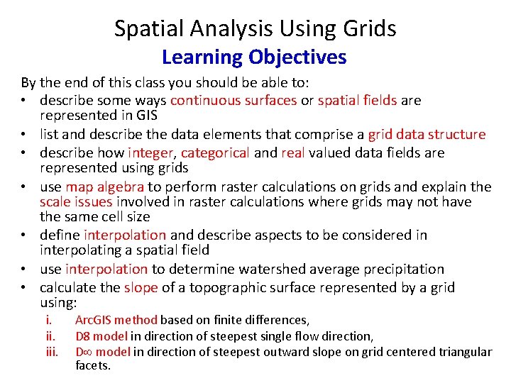 Spatial Analysis Using Grids Learning Objectives By the end of this class you should