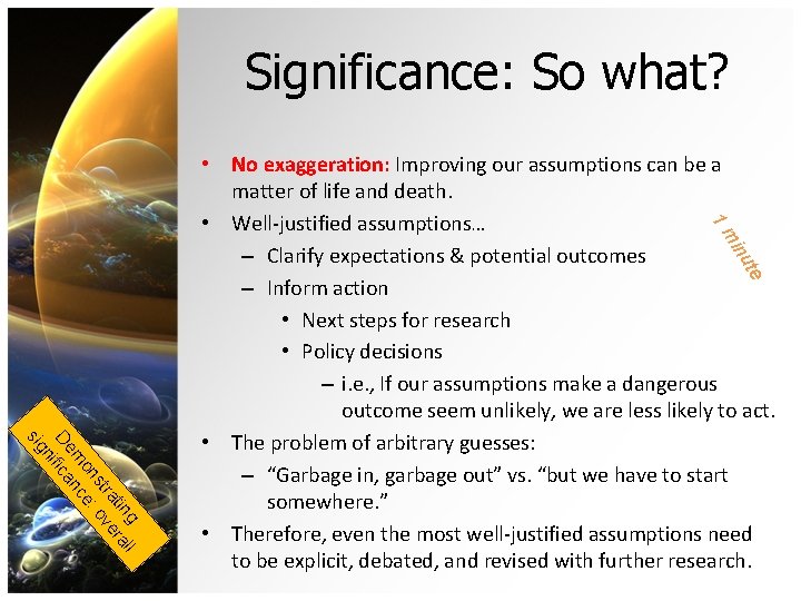 Significance: So what? 1 m • No exaggeration: Improving our assumptions can be a Significance: So what? 1 m • No exaggeration: Improving our assumptions can be a