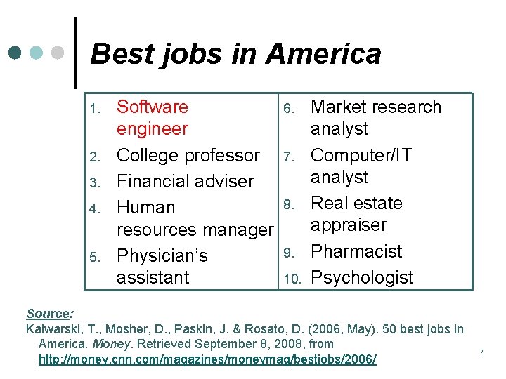 IT Outsourcing Best jobs in America 1. 2. 3. 4. 5. Software engineer College IT Outsourcing Best jobs in America 1. 2. 3. 4. 5. Software engineer College