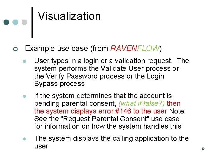 Visualization ¢ Example use case (from RAVENFLOW) l User types in a login or Visualization ¢ Example use case (from RAVENFLOW) l User types in a login or