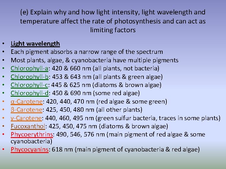 (e) Explain why and how light intensity, light wavelength and temperature affect the rate