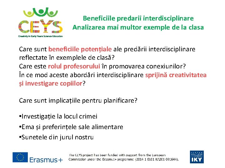 Beneficiile predarii interdisciplinare Analizarea mai multor exemple de la clasa Care sunt beneficiile potențiale