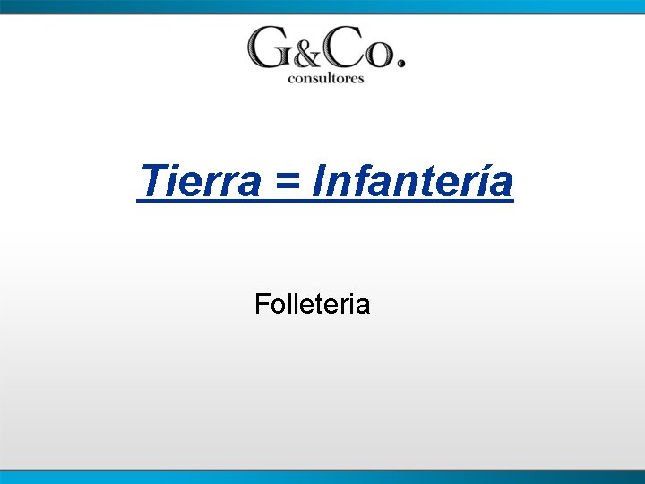 Tierra = Infantería Folleteria 