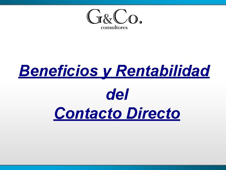 Beneficios y Rentabilidad del Contacto Directo 