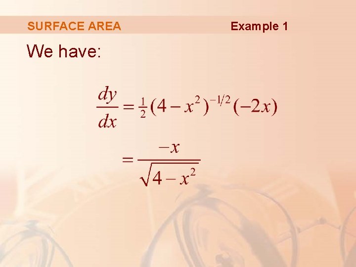 SURFACE AREA We have: Example 1 