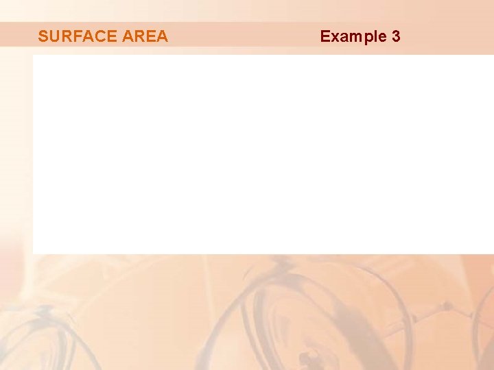 SURFACE AREA Example 3 