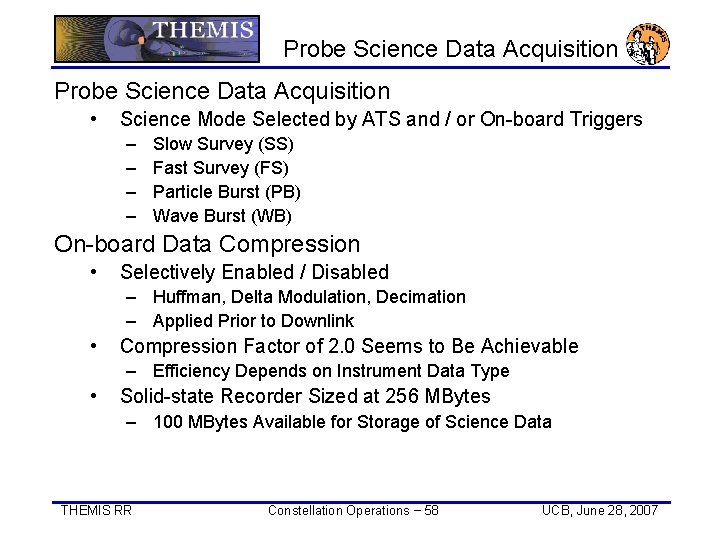 Probe Science Data Acquisition • Science Mode Selected by ATS and / or On-board