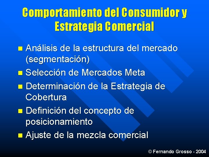 Comportamiento del Consumidor y Estrategia Comercial Análisis de la estructura del mercado (segmentación) n