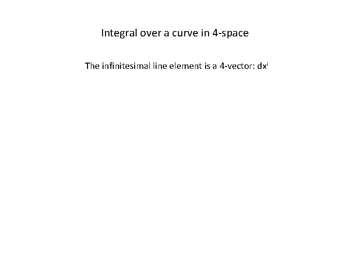 Integral over a curve in 4 -space The infinitesimal line element is a 4