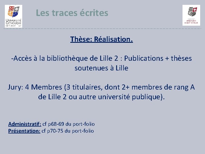 Les traces écrites Thèse: Réalisation. -Accès à la bibliothèque de Lille 2 : Publications