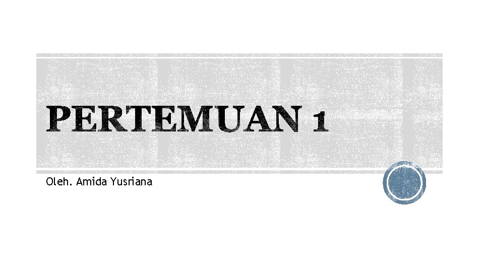 Oleh. Amida Yusriana 