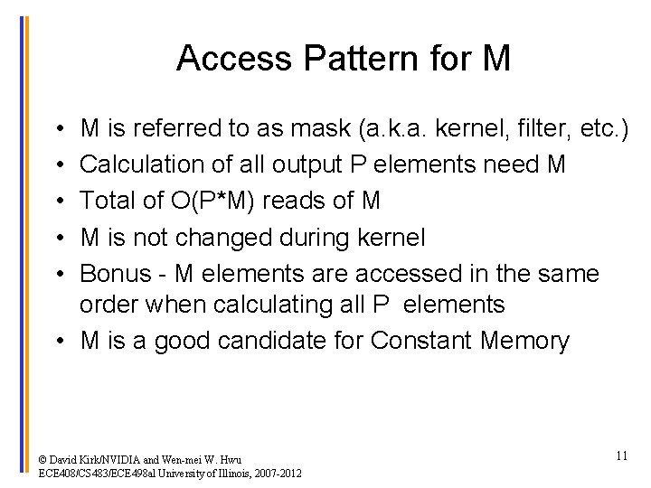 Access Pattern for M • • • M is referred to as mask (a.