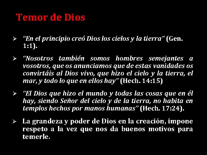 Temor de Dios Ø “En el principio creó Dios los cielos y la tierra”