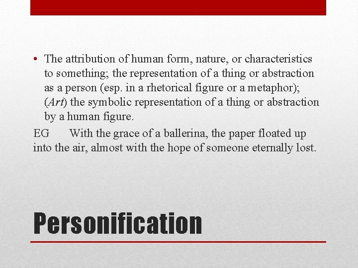  • The attribution of human form, nature, or characteristics to something; the representation