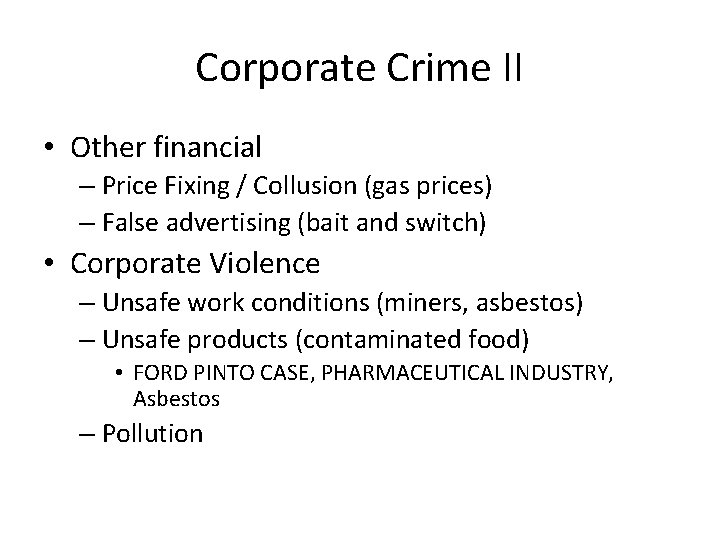 Corporate Crime II • Other financial – Price Fixing / Collusion (gas prices) –