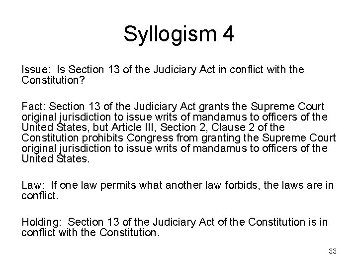 Syllogism 4 Issue: Is Section 13 of the Judiciary Act in conflict with the