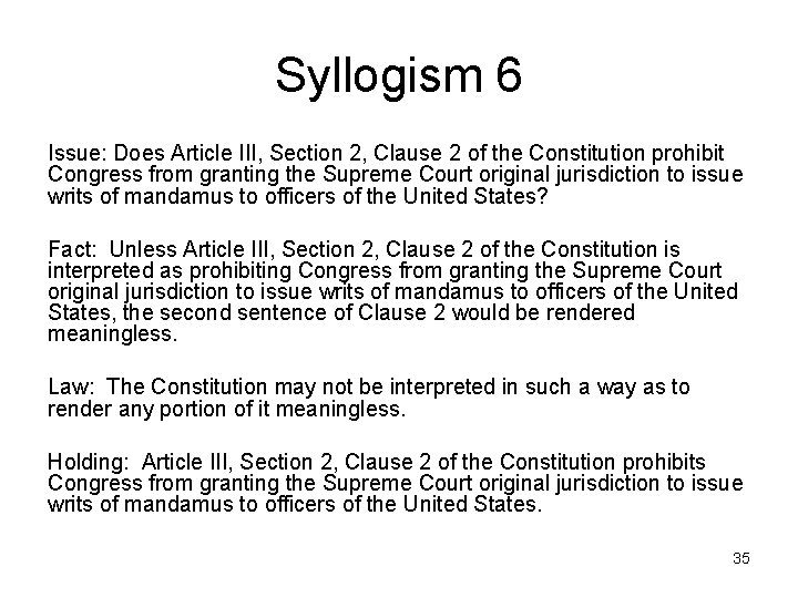 Syllogism 6 Issue: Does Article III, Section 2, Clause 2 of the Constitution prohibit