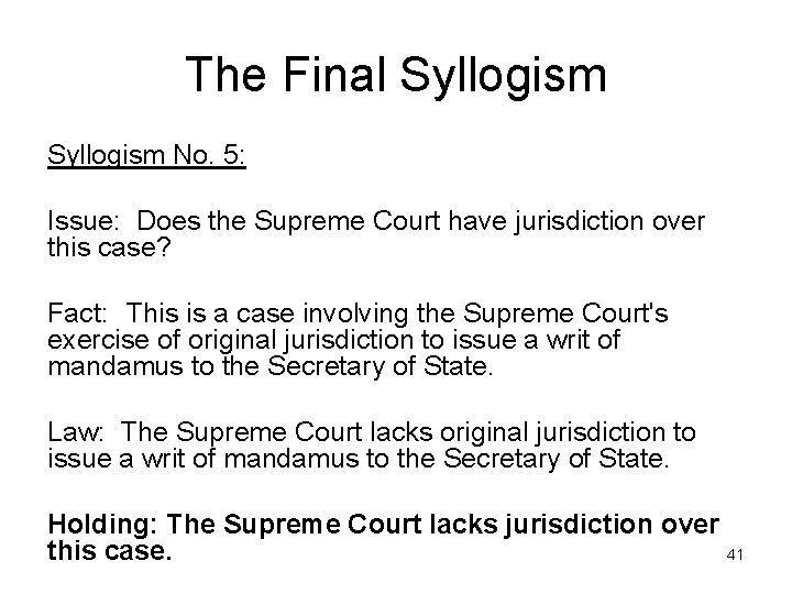 The Final Syllogism No. 5: Issue: Does the Supreme Court have jurisdiction over this
