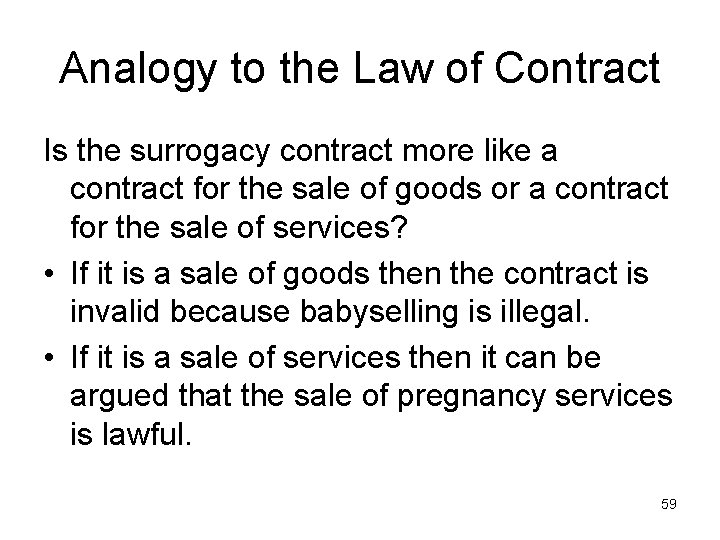 Analogy to the Law of Contract Is the surrogacy contract more like a contract