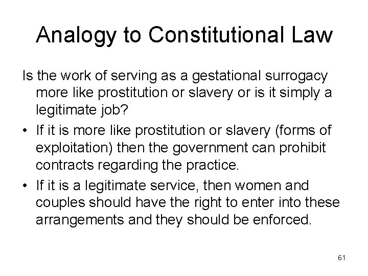 Analogy to Constitutional Law Is the work of serving as a gestational surrogacy more